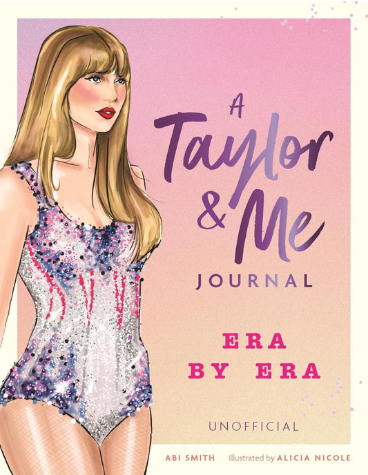 A Taylor & Me Journal - Paperback by Abi Smith & Alicia Nicole